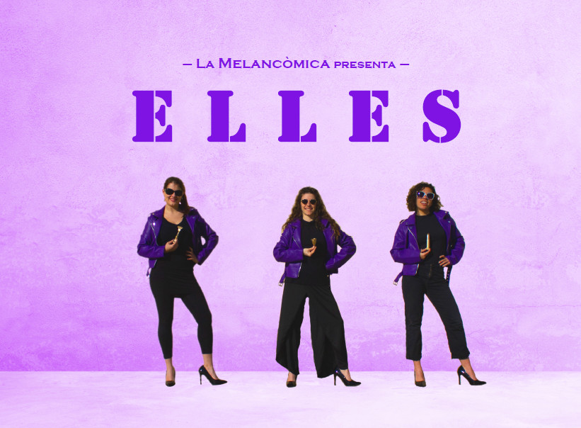 'Elles', de la Melancòmica Teatre