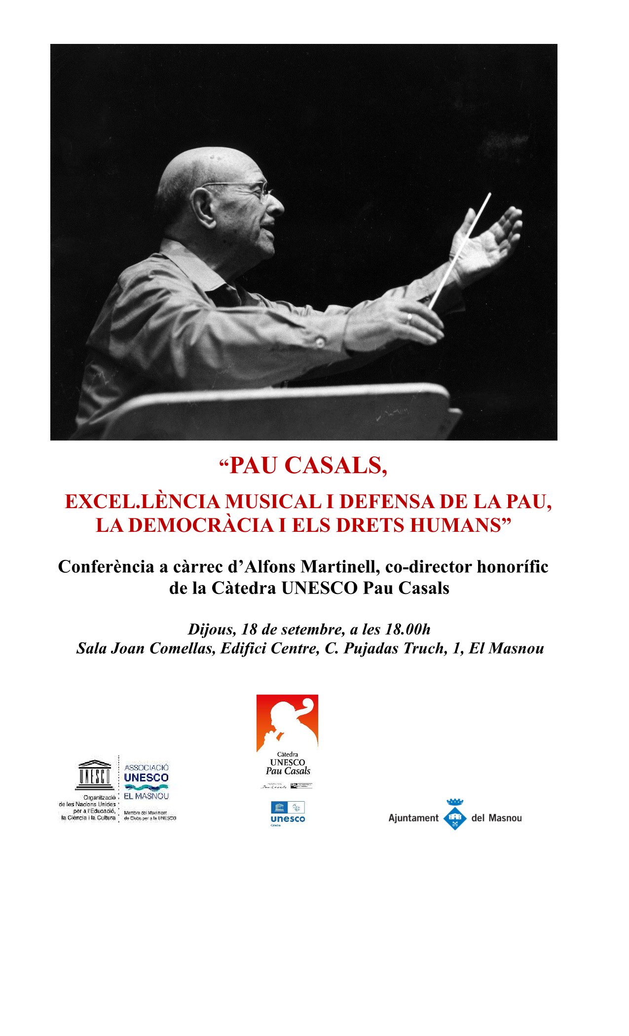 'Pau Casals, excel·lència musical i defensa de la pau, la democràcia i els drets humans.'